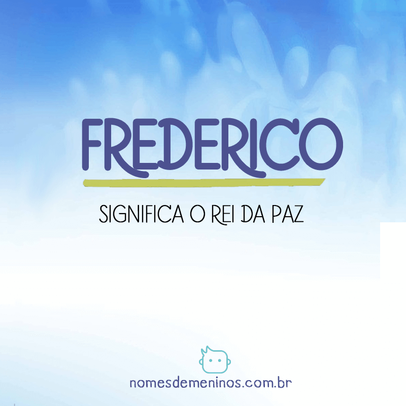 Significado do nome Frederico