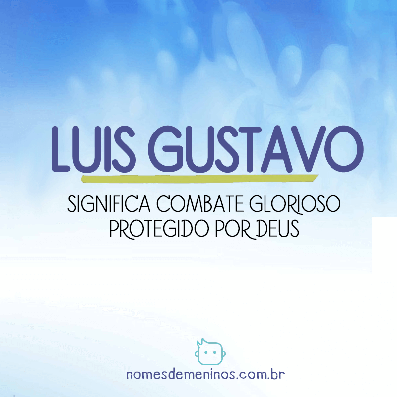 Significado Luis Gustavo